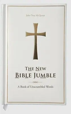 Das neue Bibelsammelsurium: Ein Buch mit unverschlüsselten Wörtern - The New Bible Jumble: A Book of Unscrambled Words