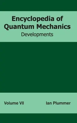 Enzyklopädie der Quantenmechanik: Band 7 (Entwicklungen) - Encyclopedia of Quantum Mechanics: Volume 7 (Developments)