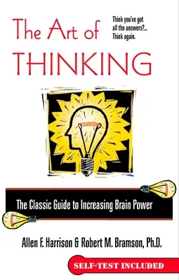 Die Kunst des Denkens: Der klassische Leitfaden zur Steigerung der Gehirnleistung - The Art of Thinking: The Classic Guide to Increasing Brain Power