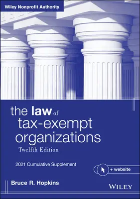 Das Recht der steuerbefreiten Organisationen, + Website: 2021 Kumulative Ergänzung - The Law of Tax-Exempt Organizations, + Website: 2021 Cumulative Supplement