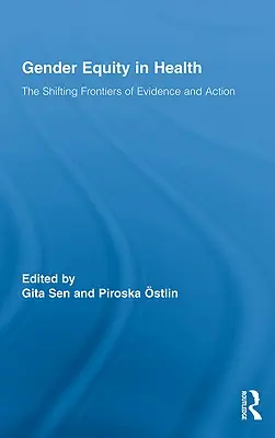 Geschlechtergerechtigkeit im Gesundheitswesen: Die sich verschiebenden Grenzen von Erkenntnissen und Maßnahmen - Gender Equity in Health: The Shifting Frontiers of Evidence and Action