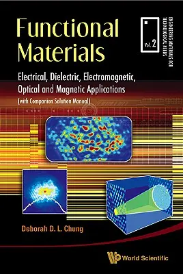 Funktionelle Materialien: Elektrische, dielektrische, elektromagnetische, optische und magnetische Anwendungen - Functional Materials: Electrical, Dielectric, Electromagnetic, Optical and Magnetic Applications