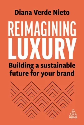 Reimagining Luxury: Aufbau einer nachhaltigen Zukunft für Ihre Marke - Reimagining Luxury: Building a Sustainable Future for Your Brand