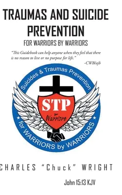 Traumata und Suizidprävention: Für Kämpfer von Kämpfern - Traumas and Suicide Prevention: For Warriors by Warriors