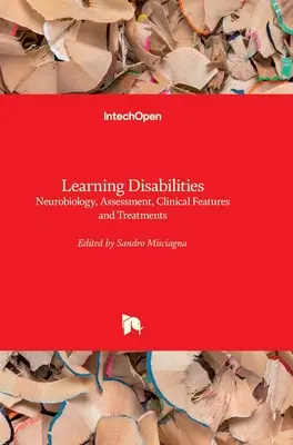 Lernbehinderungen: Neurobiologie, Beurteilung, klinische Merkmale und Behandlungen - Learning Disabilities: Neurobiology, Assessment, Clinical Features and Treatments