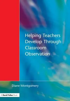 Entwicklungshilfe für Lehrer durch Unterrichtsbeobachtung - Helping Teachers Develop through Classroom Observation