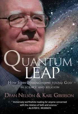 Quantensprung: Wie John Polkinghorne Gott in Wissenschaft und Religion fand - Quantum Leap: How John Polkinghorne Found God in Science and Religion