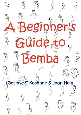 Ein Leitfaden für Anfänger in der Bemba-Sprache - A Beginner's Guide to Bemba