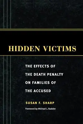 Versteckte Opfer: Die Auswirkungen der Todesstrafe auf die Familien der Angeklagten - Hidden Victims: The Effects of the Death Penalty on Families of the Accused
