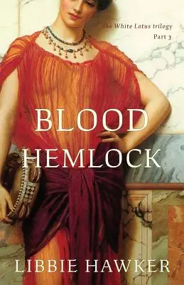 Blutschierling: Teil 3 der Trilogie um den Weißen Lotus - Blood Hemlock: Part 3 of the White Lotus trilogy