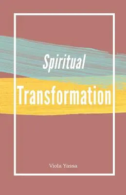 Spirituelle Transformation - Spiritual Transformation