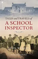 Geschichten und Reisen eines Schulinspektors - Tales and Travels of a School Inspector