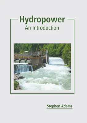 Wasserkraft: Eine Einführung - Hydropower: An Introduction