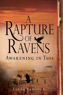 Ein Rausch der Raben: Das Erwachen in Taos - A Rapture of Ravens: Awakening in Taos