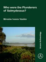 Wer waren die Plünderer von Salmydessus? - Who Were the Plunderers of Salmydessus?