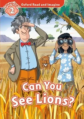 Oxford Lesen und Vorstellen: Stufe 2:: Kannst du Löwen sehen? - Oxford Read and Imagine: Level 2:: Can You See Lions?