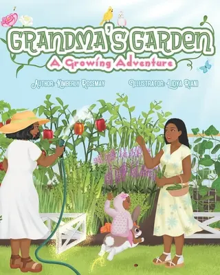 Großmutters Garten: Ein wachsendes Abenteuer - Grandma's Garden: A Growing Adventure