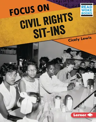 Fokus auf Sit-Ins für Bürgerrechte - Focus on Civil Rights Sit-Ins