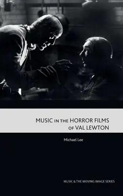 Musik in den Horrorfilmen von Val Lewton - Music in the Horror Films of Val Lewton
