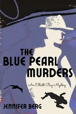 Die Blue Pearl-Morde: Ein Elliott Bay-Krimi - The Blue Pearl Murders: An Elliott Bay Mystery