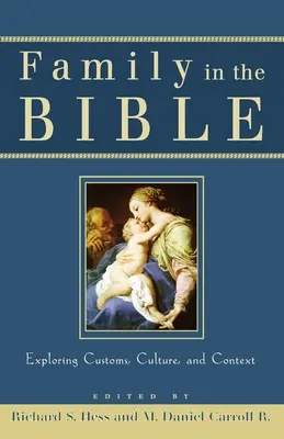 Familie in der Bibel: Erkundung von Bräuchen, Kultur und Kontexten - Family in the Bible: Exploring Customs, Culture, and Context
