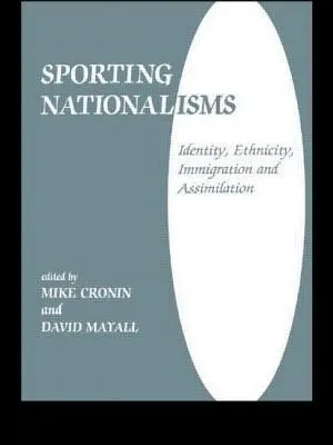 Sportliche Nationalismen: Identität, Ethnizität, Einwanderung und Assimilation - Sporting Nationalisms: Identity, Ethnicity, Immigration and Assimilation