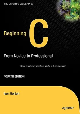 Beginning C: Vom Einsteiger zum Profi - Beginning C: From Novice to Professional