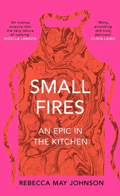 Small Fires - Ein Epos in der Küche - Small Fires - An Epic in the Kitchen