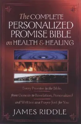 Vollständige personalisierte Verheißungsbibel über Gesundheit und Heilung: Jedes Heilungsversprechen der Bibel, personalisiert und als Gebet nur für Sie geschrieben! - Complete Personalized Promise Bible on Health and Healing: Every Healing Promise in the Bible, Personalized and Written as a Prayer Just for You!