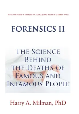 Forensik II: Die Wissenschaft hinter den Todesfällen berühmter und berüchtigter Persönlichkeiten - Forensics II: The Science Behind the Deaths of Famous and Infamous People