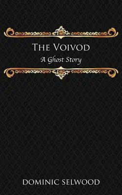 Die Voivod: Eine Gespenstergeschichte - The Voivod: A Ghost Story