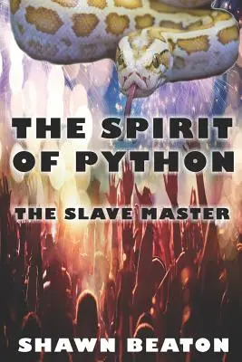 Der Geist von Python: Der Sklavenmeister - The Spirit of Python: The Slave Master