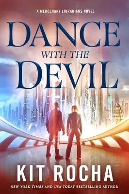 Tanz mit dem Teufel: Ein Söldner-Bibliotheksroman - Dance with the Devil: A Mercenary Librarians Novel