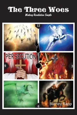 Die drei Weisen: Offenbarung einfach machen - The Three Woes: Making Revelation Simple