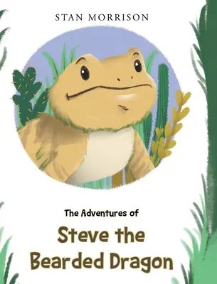 Die Abenteuer von Steve dem bärtigen Drachen - The Adventures of Steve the Bearded Dragon