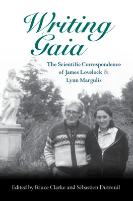 Gaia schreiben: Die wissenschaftliche Korrespondenz von James Lovelock und Lynn Margulis - Writing Gaia: The Scientific Correspondence of James Lovelock and Lynn Margulis