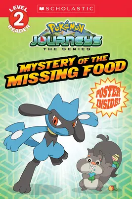 Das Geheimnis des fehlenden Essens (Pokmon: Scholastic Reader, Level 2) - Mystery of the Missing Food (Pokmon: Scholastic Reader, Level 2)