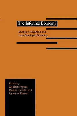 Die informelle Wirtschaft: Studien in fortgeschrittenen und weniger entwickelten Ländern - The Informal Economy: Studies in Advanced and Less Developed Countries