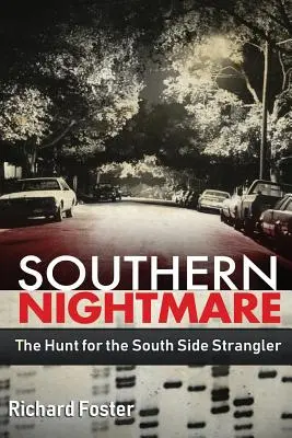 Southern Nightmare: Die Jagd nach dem South Side Strangler - Southern Nightmare: The Hunt for The South Side Strangler