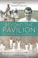 Jenseits des Pavillons - Überlegungen zu einem Leben als Kricketspieler - Beyond The Pavilion - Reflections on a Life in Cricket