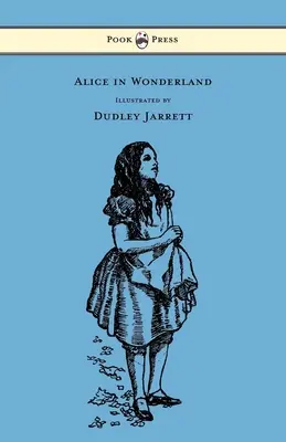 Alice im Wunderland - Illustriert von Dudley Jarrett - Alice in Wonderland - Illustrated by Dudley Jarrett
