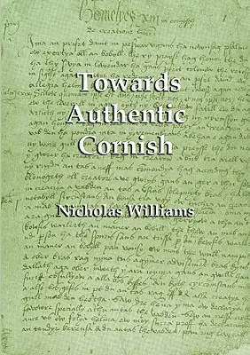 Auf dem Weg zum authentischen Cornisch - Towards Authentic Cornish