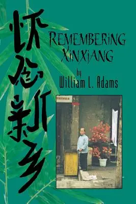 Die Erinnerung an Xinxiang - Remembering Xinxiang