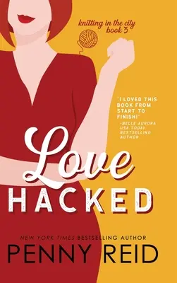 Gehackte Liebe: Eine zögerliche Romanze - Love Hacked: A Reluctant Romance