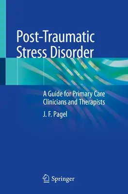 Posttraumatische Belastungsstörung: Ein Leitfaden für Kliniker und Therapeuten der Primärversorgung - Post-Traumatic Stress Disorder: A Guide for Primary Care Clinicians and Therapists