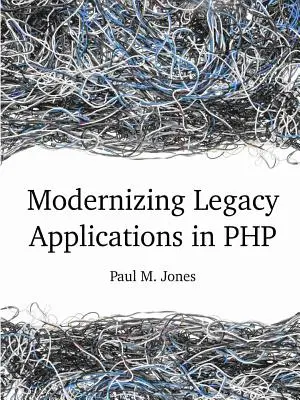 Legacy-Anwendungen in PHP modernisieren - Modernizing Legacy Applications in PHP