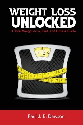 Abnehmen ohne Grenzen - Weight Loss Unlocked