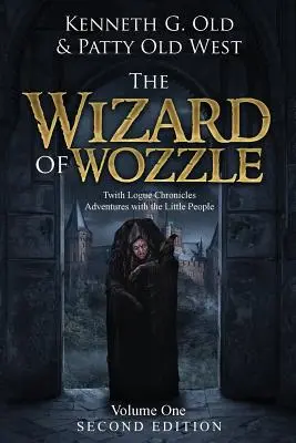 Der Zauberer von Wozzle: Die Twith-Logue-Chroniken - The Wizard of Wozzle: The Twith Logue Chronicles