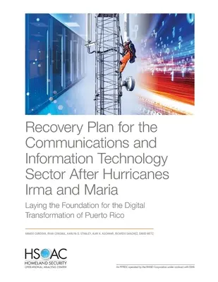 Wiederaufbauplan für den Kommunikations- und Informationstechnologiesektor nach den Wirbelstürmen Irma und Maria: Grundlagen für die digitale Transfor - Recovery Plan for the Communications and Information Technology Sector After Hurricanes Irma and Maria: Laying the Foundation for the Digital Transfor