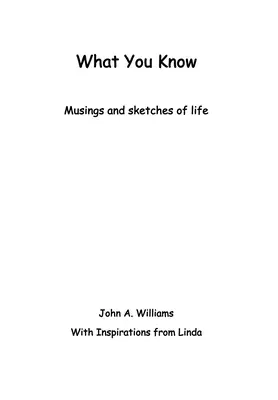 Was du weißt: Betrachtungen und Skizzen aus dem Leben - What You Know: Musings and Sketches of Life